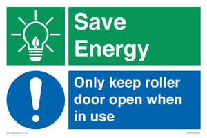 Save Energy - Only keep roller door open when in use